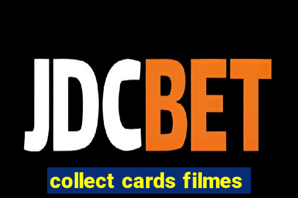 collect cards filmes